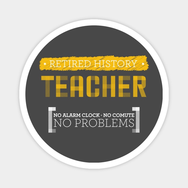 Retired History Teacher 2020 Magnet by OutfittersAve